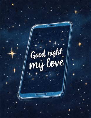 Good Night My Love: A blue cell phone with a night sky background and stars.
